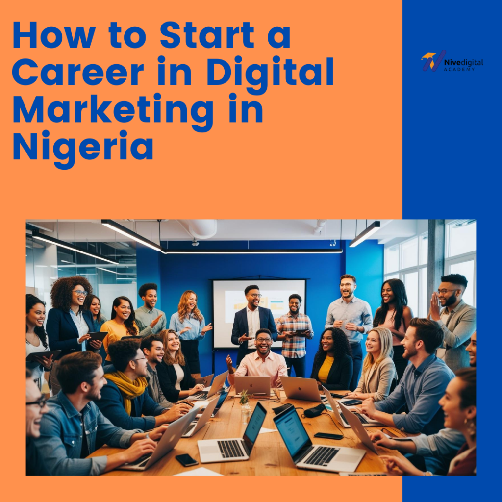 How to Start a Career in Digital Marketing in Nigeria