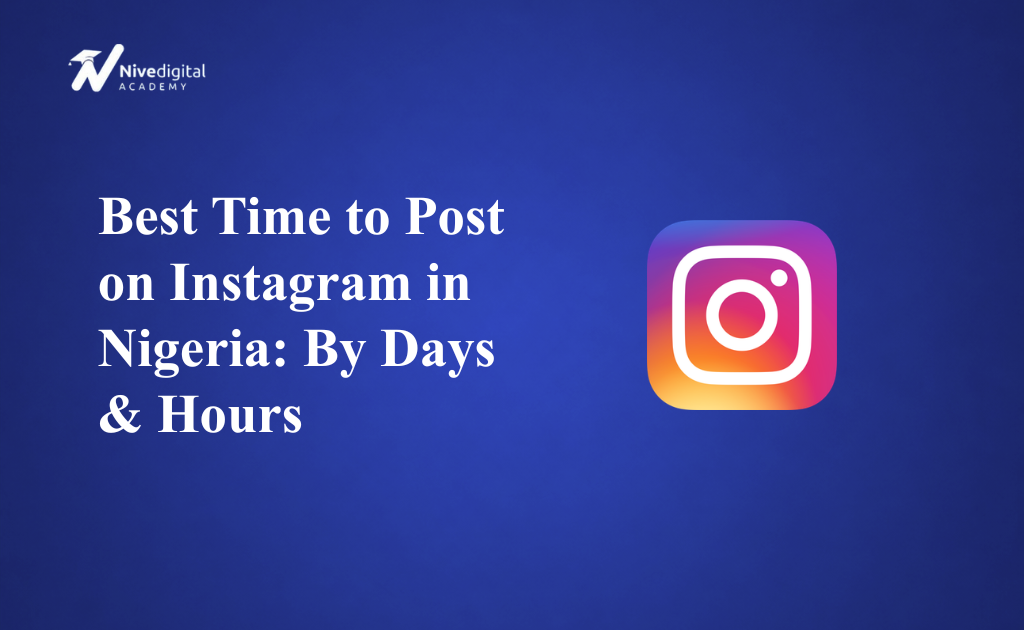 Best Time to Post on Instagram in Nigeria: By Days & Hours (2026)