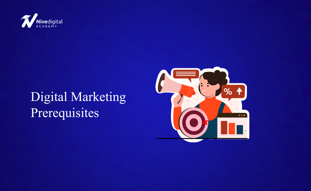 What Are the Prerequisites for Learning Digital Marketing? (2026 Guide)