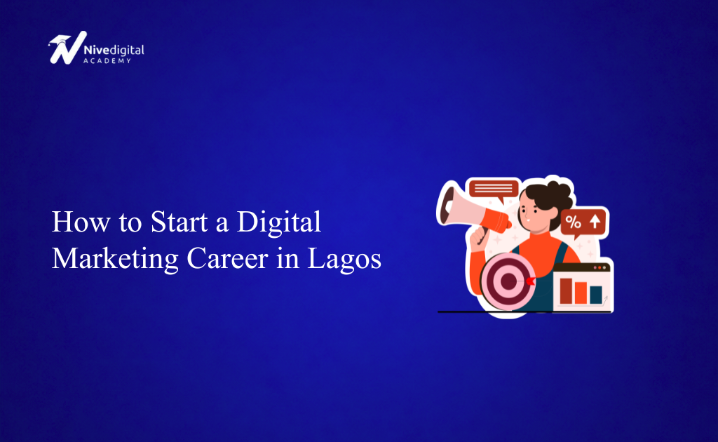Step-by-Step Guide to Starting a Career in Digital Marketing from Lagos