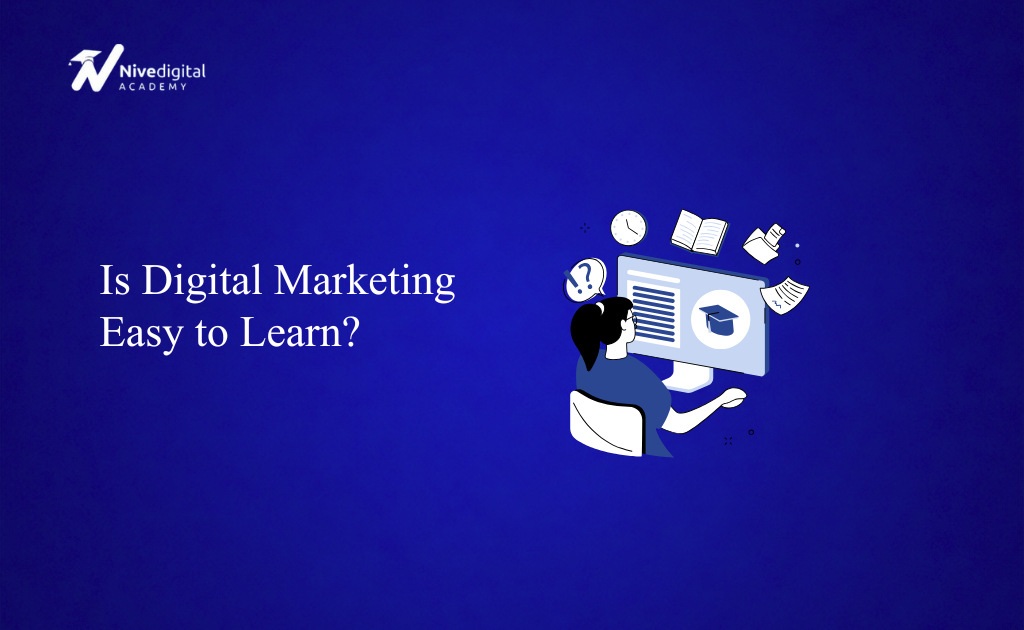 Is Digital Marketing Easy to Learn