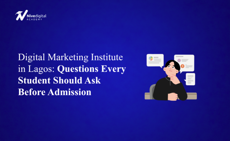 Digital Marketing Institute in Lagos Questions Every Student Should Ask Before Admission